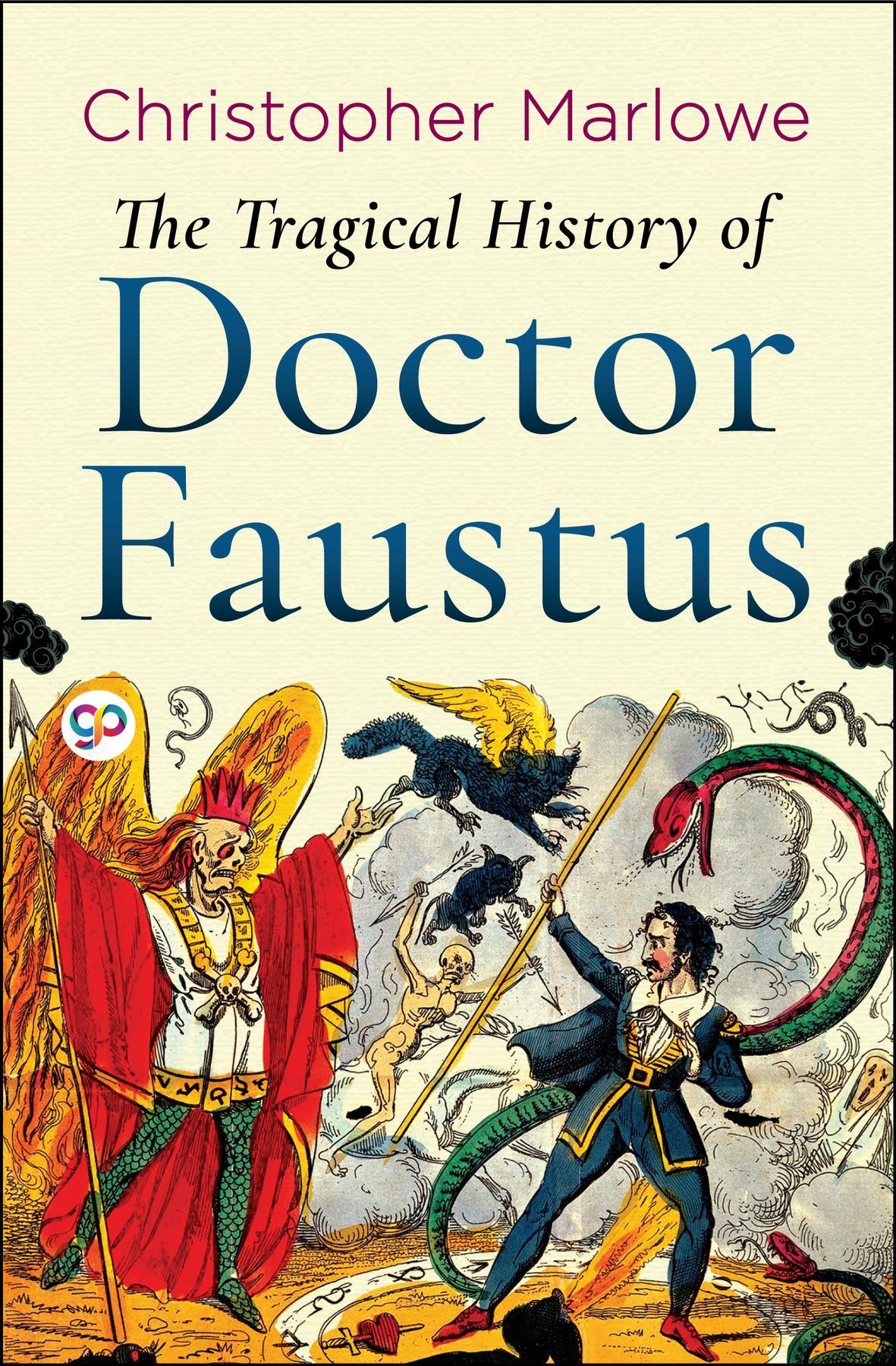 The Tragical History of Doctor Faustus by Christopher Marlowe