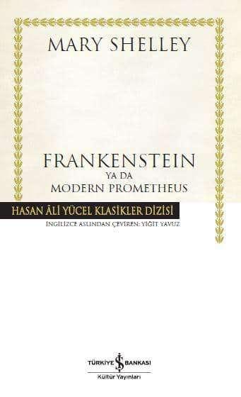 Yeni Dünyanın Tartışmaları: Frankenstein ya da Modern Prometheus