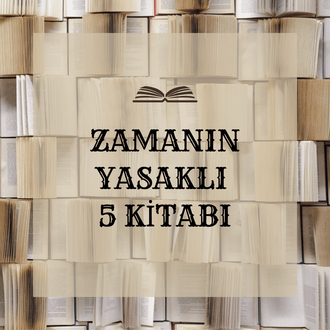 Zamanında Yasaklanmış 5 Kitap
