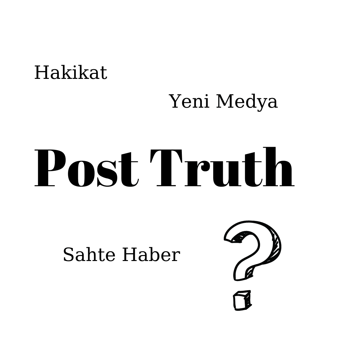 Post Truth Üzerine