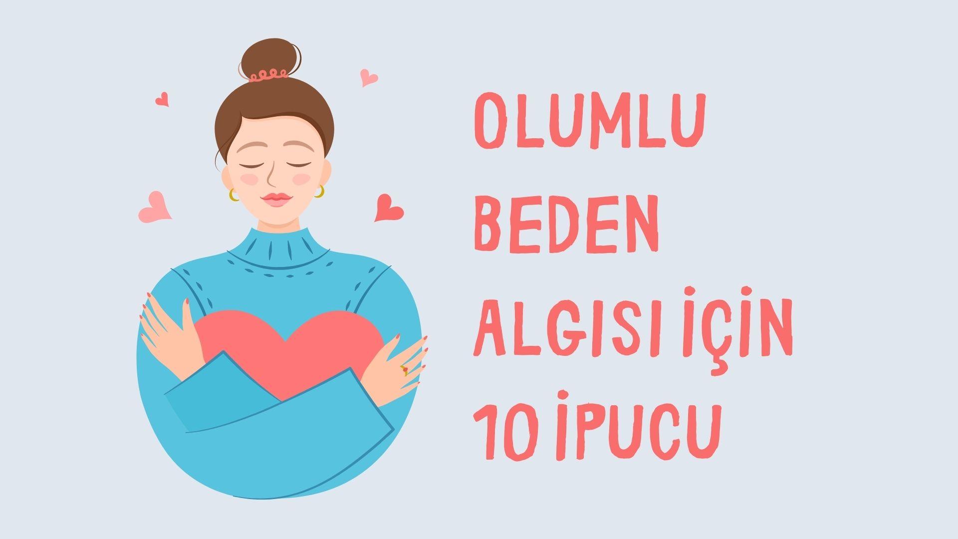Olumlu Beden Algısı İçin 10 İpucu