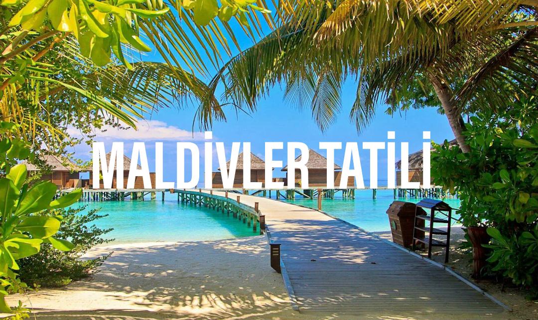 Maldivler Tatili