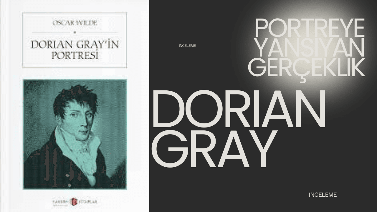 Portreye Yansıyan Gerçeklik: Dorian Gray