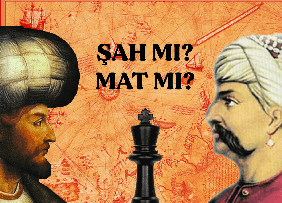 Yavuz Sultan Selim ve Şah İsmail'in Satranç Hikayesi