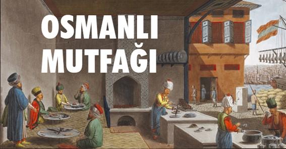 Osmanlı Mutfak Kültürü