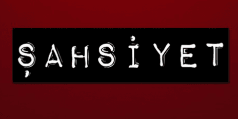 Şahsiyet II. Fasıl