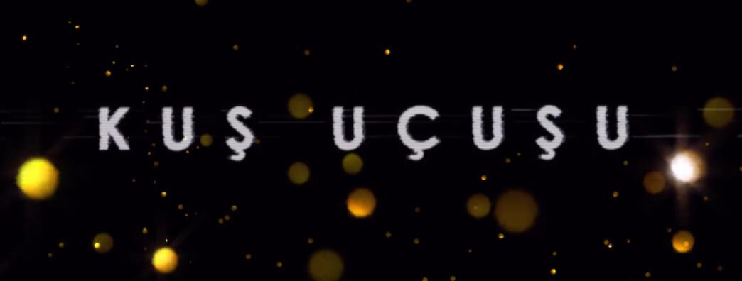 Kuş Uçuşu İkinci Sezona Az Kala