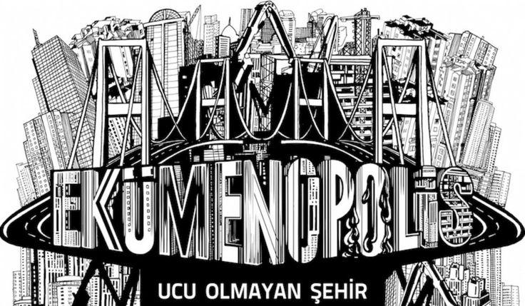 Ekümenopolis: Sonu Olmayan Şehir
