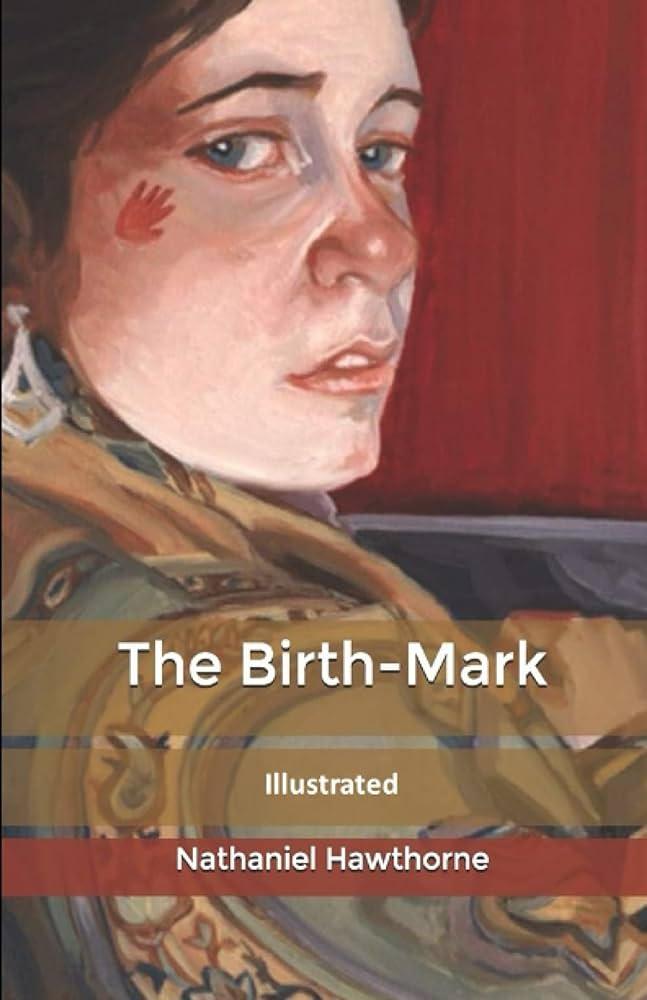 The Birthmark: A Sort Story