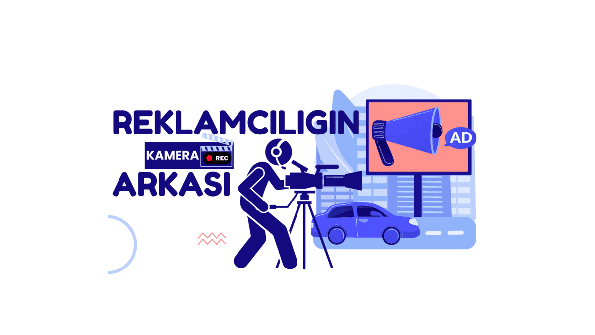 Reklamcılığın Kamera Arkası