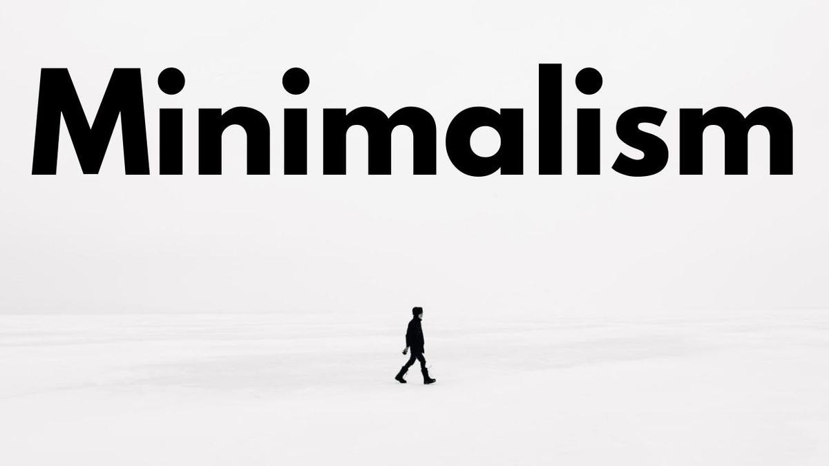 Minimalism: The Art Of Living With Less