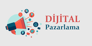 Dijital Pazarlama