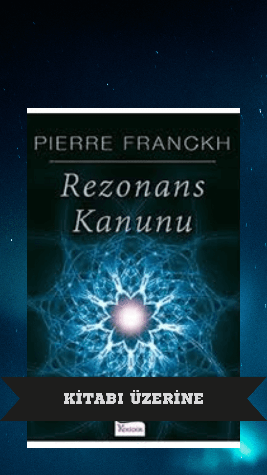 Pierre Franckh - Rezonans Kanunu Kitabı Üzerine