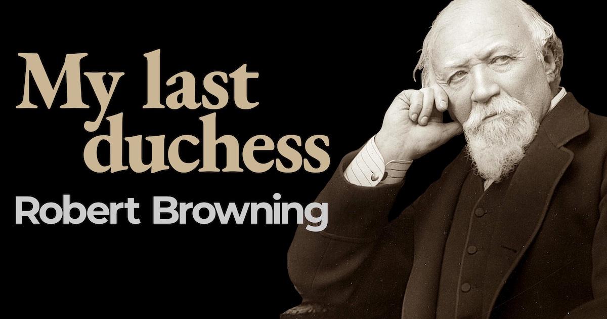 Robert Browning's My Last Duchess