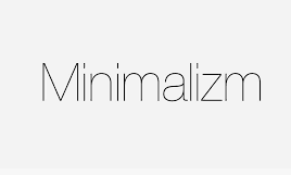 Minimalizm: Az ile Daha Fazla Mutluluk Mümkün mü?
