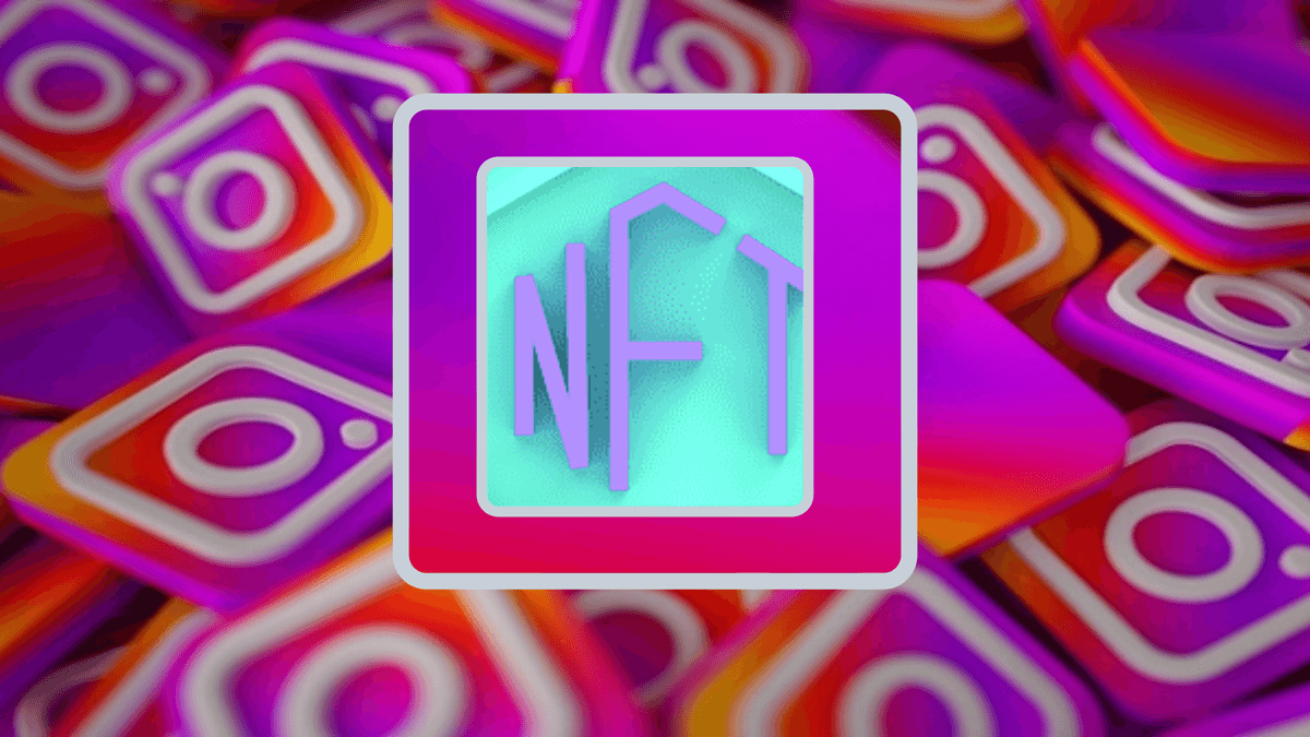 NFT'ler Instagram'a Akın Ediyor!