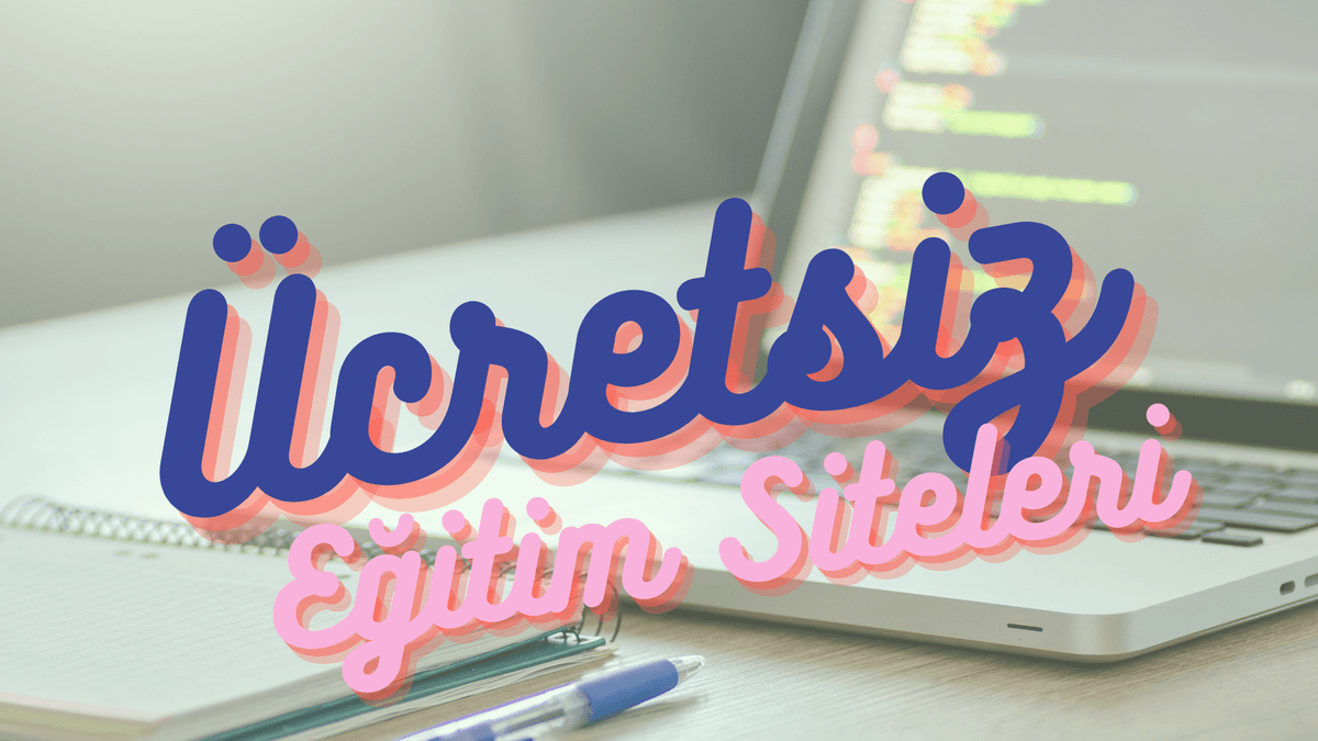 Ücretsiz Eğitim Siteleri