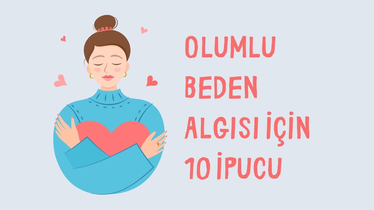 Olumlu Beden Algısı İçin 10 İpucu
