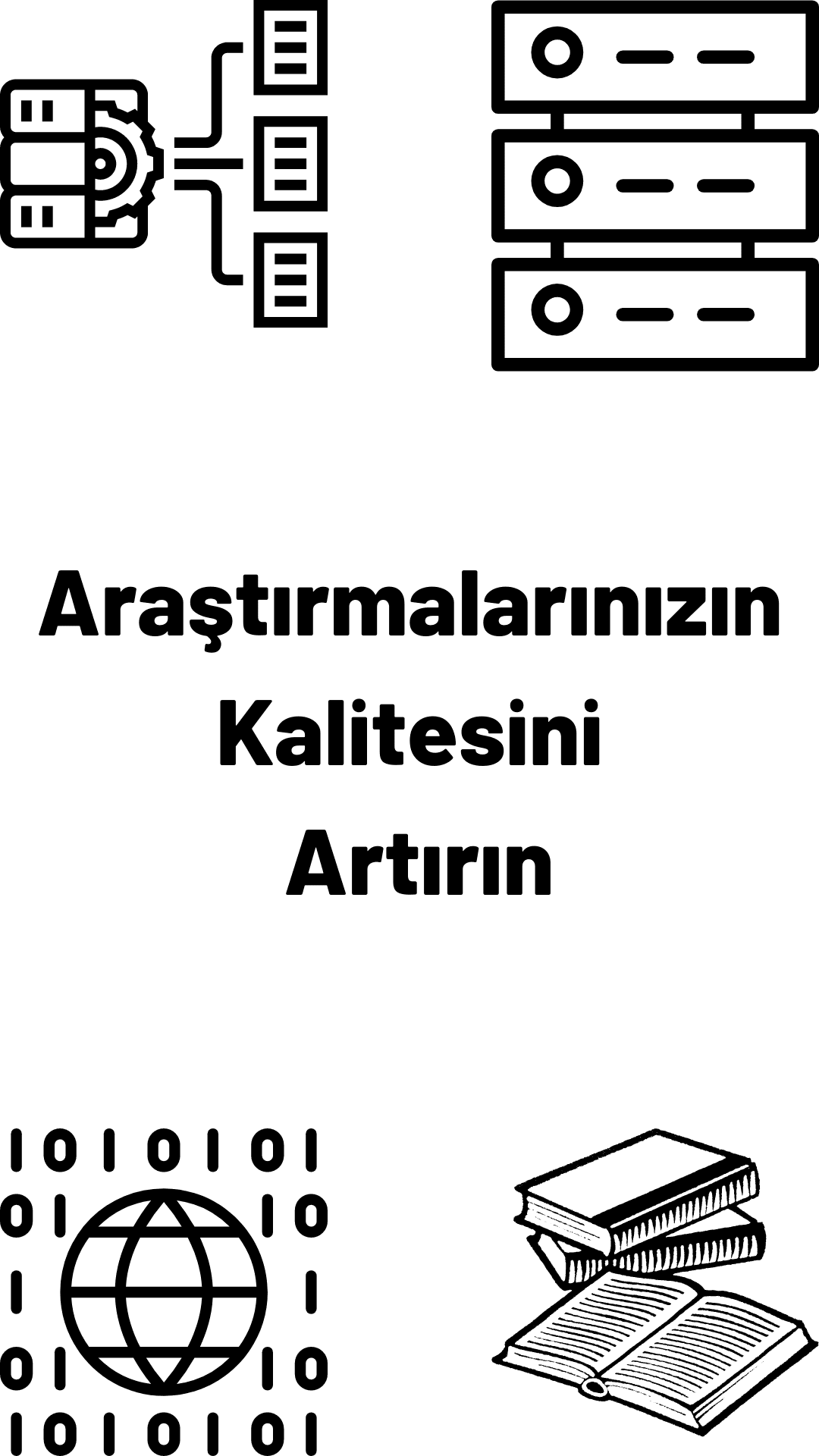 Araştırmalarınızın Kalitesini İyileştirmek İster Misiniz?