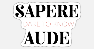 Bilmeye Cesaret Et "Sapere Aude!"  Nedir?
