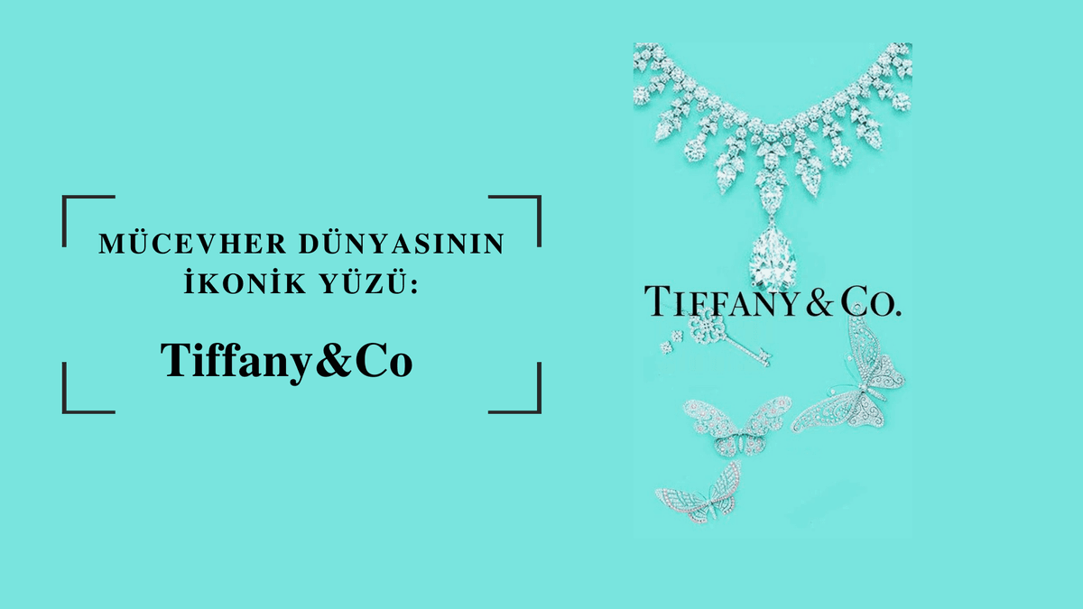 Mücevher Dünyasının İkonik Yüzü: Tiffany&Co