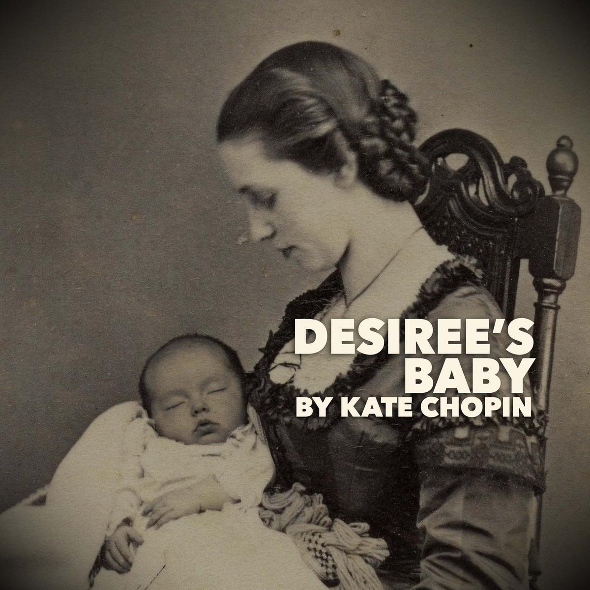 Racist Approaches in Kate Chopin’s “Desiree’s Baby” and Black Feminism