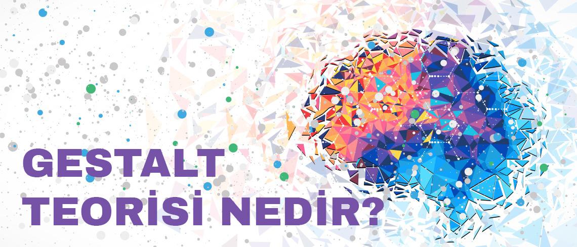 Gestalt Kuramı Nedir?