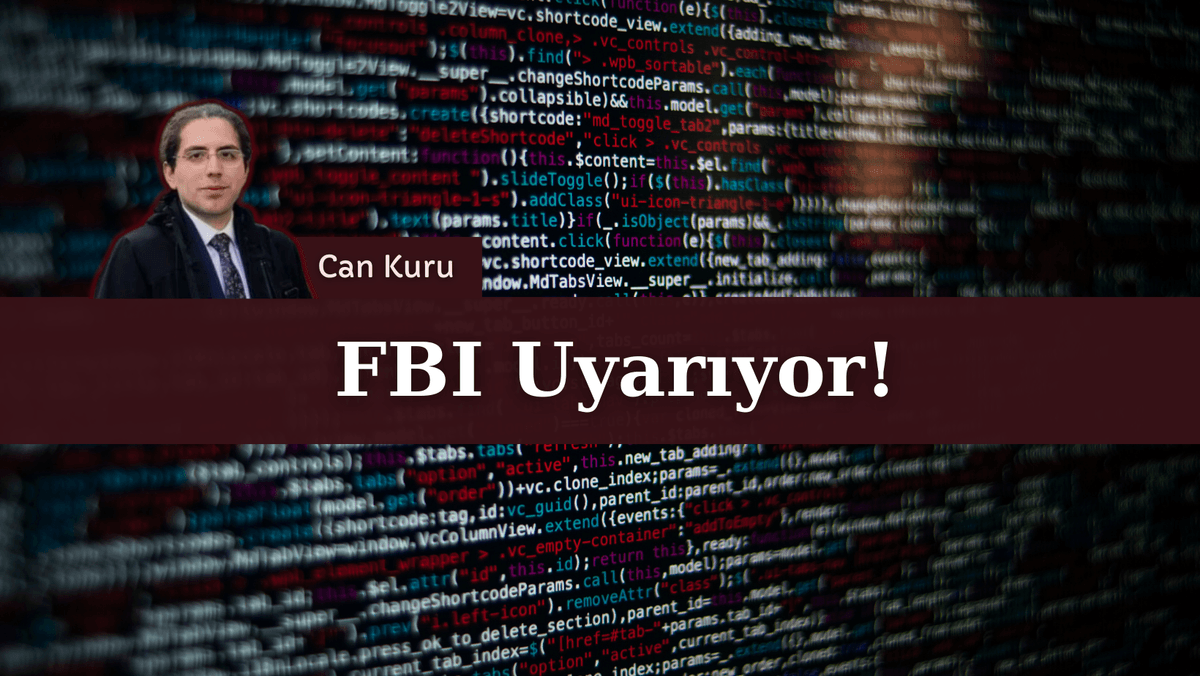 FBI Uyarıyor!