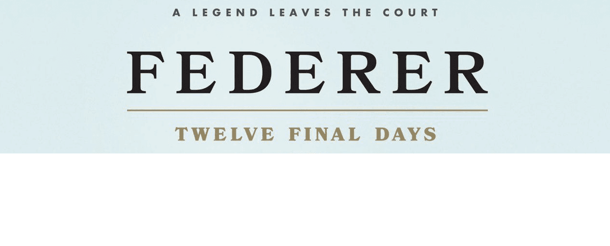 Federer: Twelve Final Days