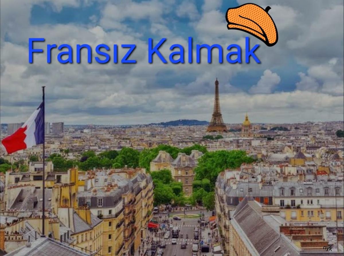 Kökeni Ne? : "Fransız Kalmak"