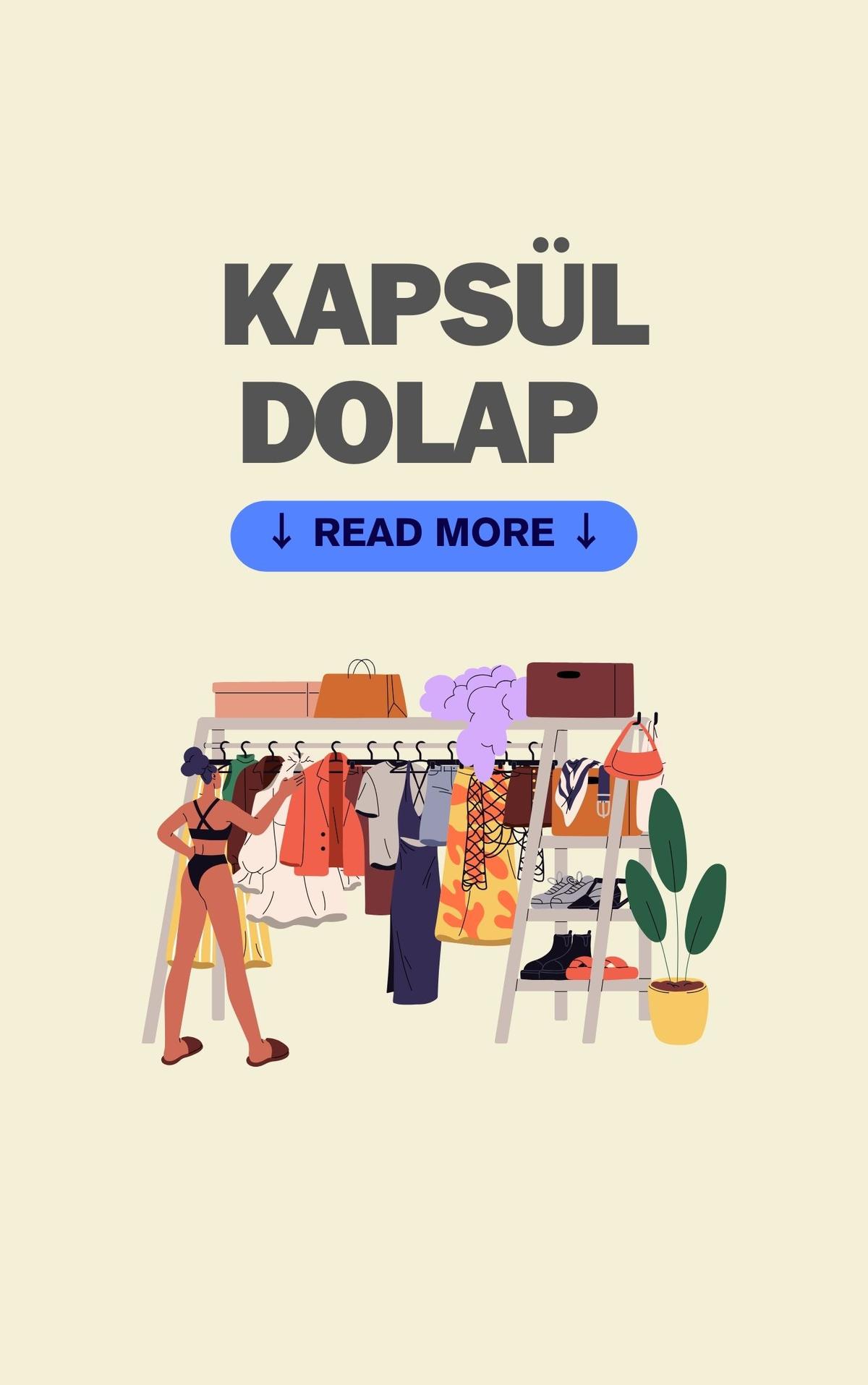 Kapsül Dolap: Minimalist Moda ile Hayatını Sadeleştir