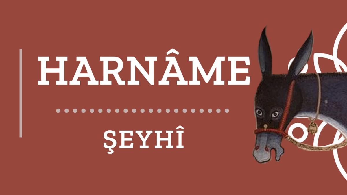 Türk Edebiyatının İlk Hicvi: Şeyhî – Harnâme