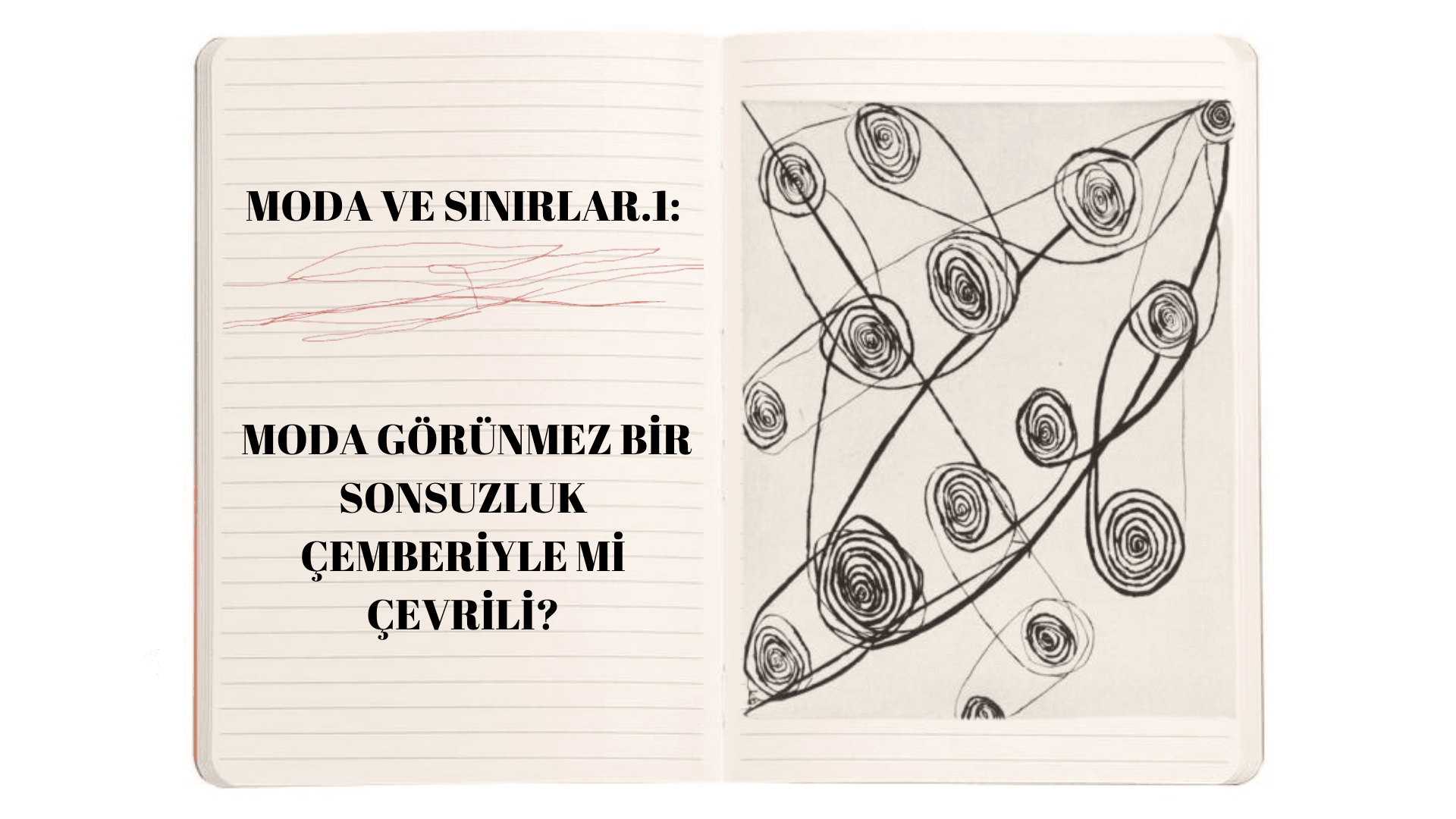 Moda ve Sınırlar 1: Moda Görünmez Bir Sonsuzluk Çemberiyle Mi Çevrili?