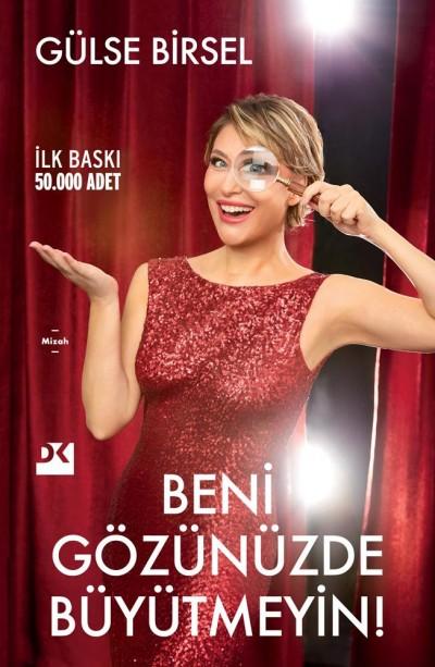 "Beni Gözünüzde Büyütmeyin!"