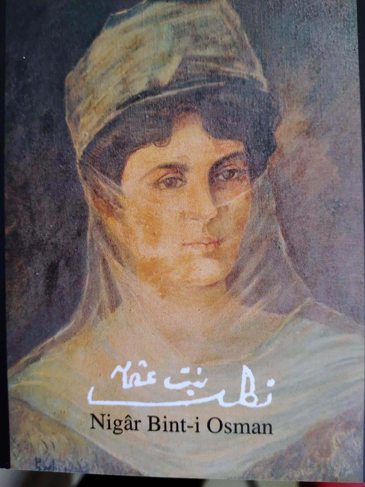 Bir Devrin Örnek Sanatçısı: Şair Nigâr Hanım